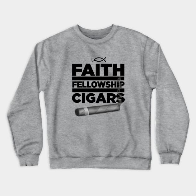 Faith Fellowship and Cigars Crewneck Sweatshirt by Mosaic Kingdom Apparel